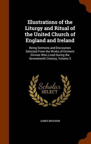 Illustrations of the Liturgy and Ritual of the United Church of England and Ireland