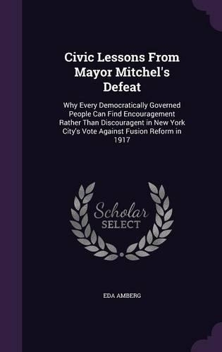 Civic Lessons From Mayor Mitchel's Defeat