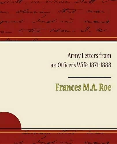 Army Letters from an Officer's Wife, 1871-1888