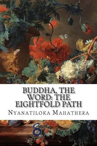 Buddha, the Word: The Eightfold Path(English)
