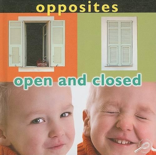 Opposites: Open and Closed: Open and Closed(Concepts (Hardcover Rourke))