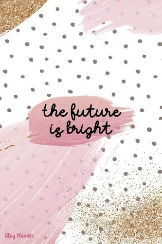 The Future Is Bright