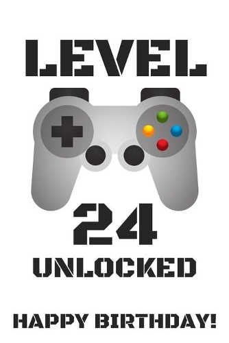 Level 24 Unlocked Happy Birthday!