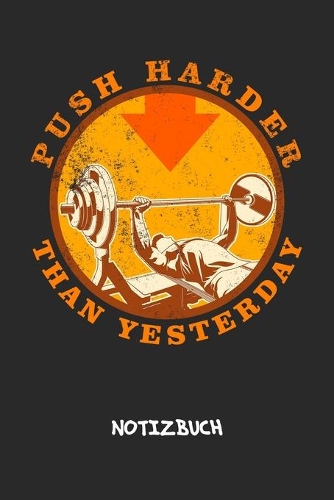 Push Harder Than Yesterday