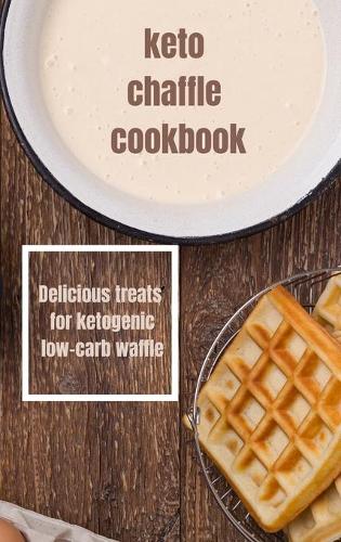 Keto Chaffle Cookbook