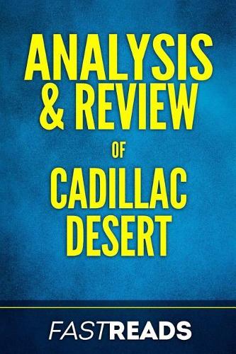 Analysis & Review of Cadillac Desert: Includes Key Takeaways