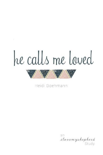 He Calls Me Loved