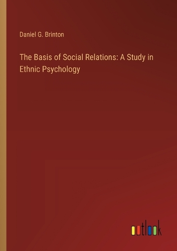 Basis of Social Relations: A Study in Ethnic Psychology