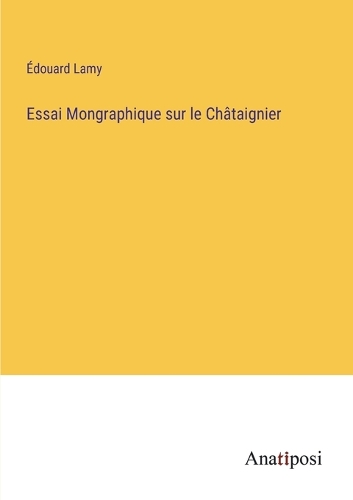 Essai Mongraphique sur le Châtaignier
