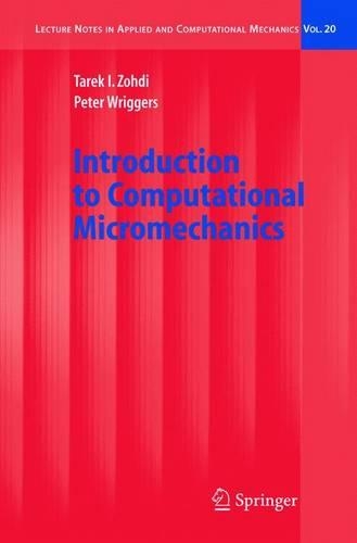 An Introduction to Computational Micromechanics: (v. 20 Lecture Notes in Applied and Computational Mechanics)