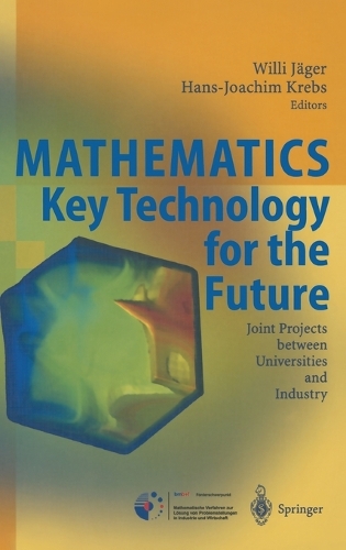 Mathematics - Key Technology for the Future: Joint Projects between Universities and Industry
