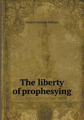 The liberty of prophesying