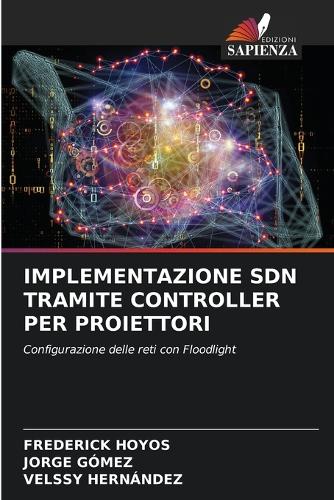 Implementazione Sdn Tramite Controller Per Proiettori
