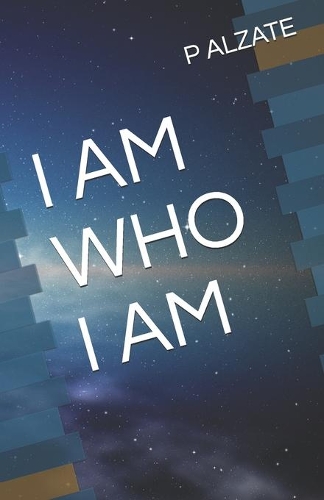 I Am Who I Am