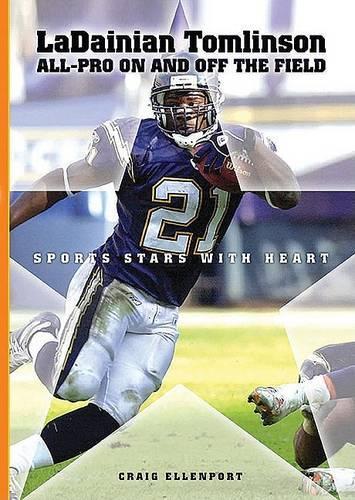 Ladainian Tomlinson: All-Pro on and Off the Field(Sports Stars with Heart)