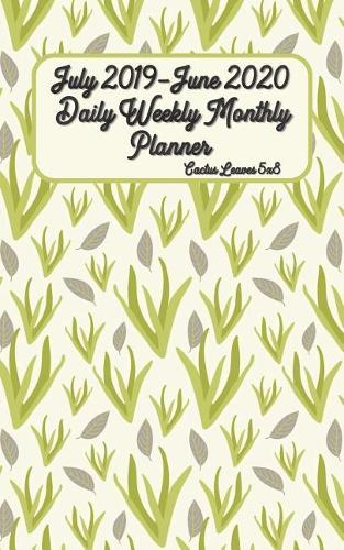 July 2019-June 2020 Daily Weekly Monthly Planner Cactus Leaves 5x8
