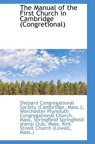 The Manual of the First Church in Cambridge (Congretional)