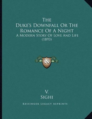 The Duke's Downfall Or The Romance Of A Night
