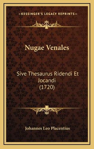 Nugae Venales: Sive Thesaurus Ridendi Et Jocandi (1720)