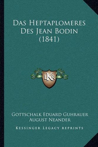 Das Heptaplomeres Des Jean Bodin (1841)