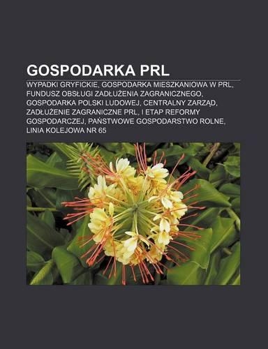 Gospodarka Prl: Wypadki Gryfickie, Gospodarka Mieszkaniowa W Prl, Fundusz Obs Ugi Zad U Enia Zagranicznego, Gospodarka Polski Ludowej, Centralny Zarz D, Zad U Enie (Polish)