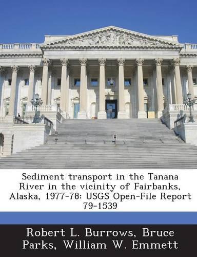 Sediment Transport in the Tanana River in the Vicinity of Fairbanks, Alaska, 1977-78