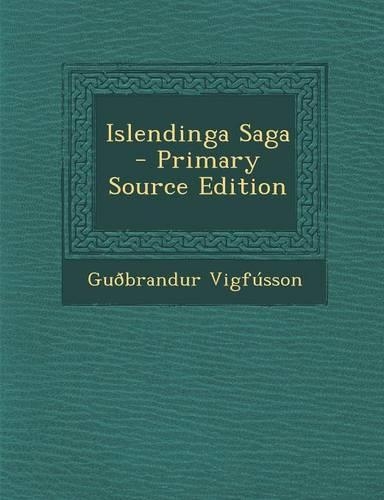 Islendinga Saga - Primary Source Edition