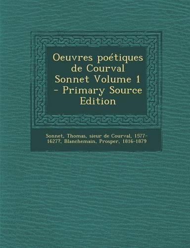 Oeuvres poétiques de Courval Sonnet Volume 1