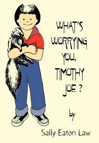 What's Worrying You, Timothy Joe?: (English)