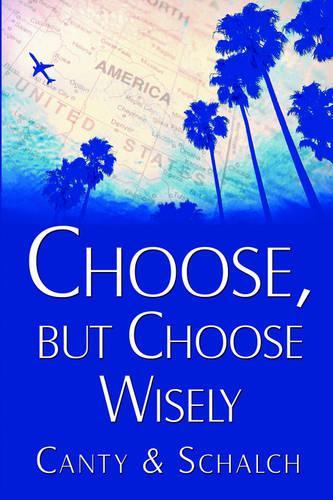Choose, But Choose Wisely