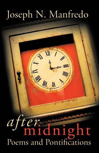 After Midnight: Poems and Pontifications(English)