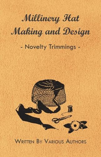 Millinery Hat Making And Design - Novelty Trimmings
