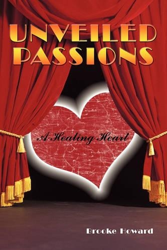 Unveiled Passions: A Healing Heart(English)
