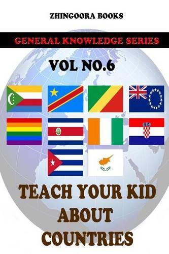 Teach Your Kids About Countries [Vol 6]