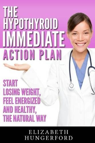The Hypothyroid Immediate Action Plan