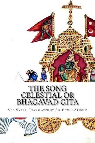 The Song Celestial or Bhagavad-Gita