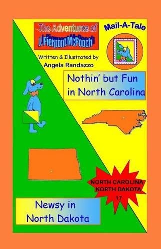 North Carolina/North Dakota: Nothin' But Fun in N. Carolina/Newsy in N. Dakota(McPooch-Mail-A-Tale)