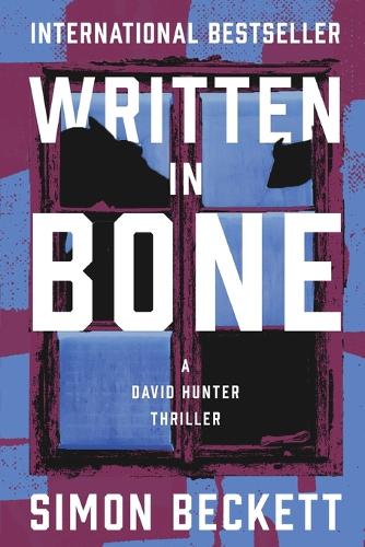 Written in Bone: (David Hunter Thrillers)