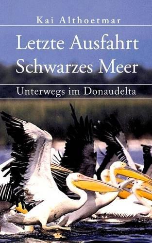 Letzte Ausfahrt Schwarzes Meer