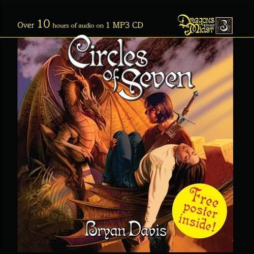 Circles of Seven: (03 Dragons in Our Midst)