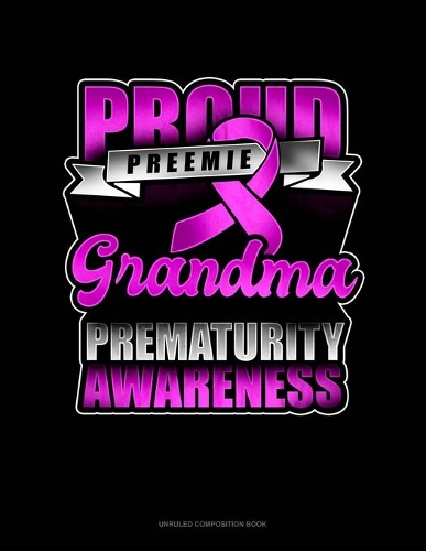 Proud Preemie Grandma Prematurity Awareness