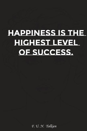 Happiness Is the Highest Level of Success