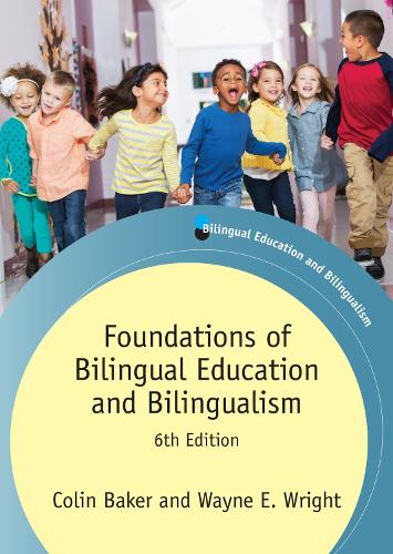 Foundations of Bilingual Education and Bilingualism: (106 Bilingual Education & Bilingualism)