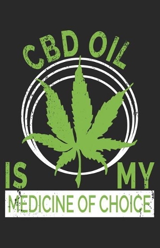 CBD Oil Is My Medicine of Choice