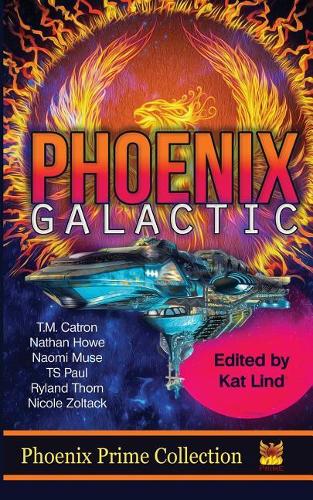 Phoenix Galactic: (1 Phoenix Prime Collection)