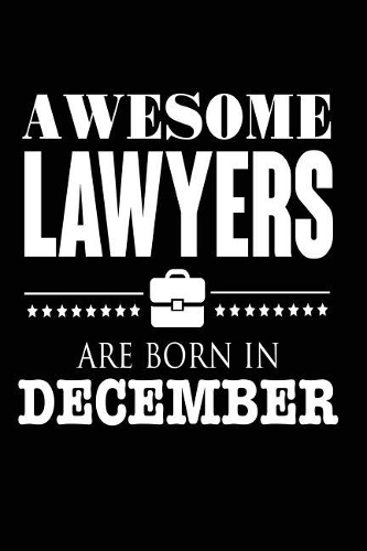 Awesome Lawyers Are Born In December