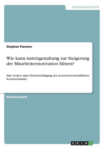 Wie kann Anreizgestaltung zur Steigerung der Mitarbeitermotivation führen?