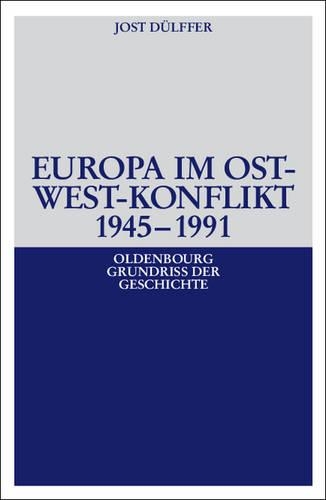 Europa Im Ost-West-Konflikt 1945-1991
