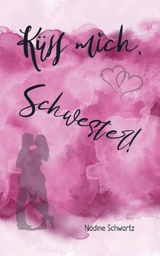 Küss mich, Schwester!