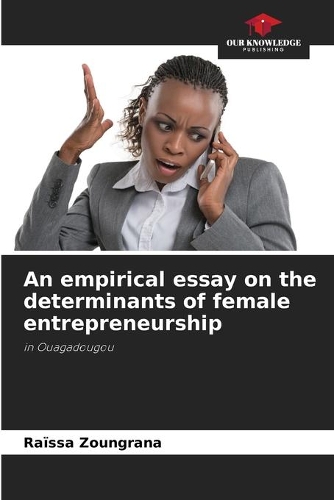 An empirical essay on the determinants of female entrepreneurship